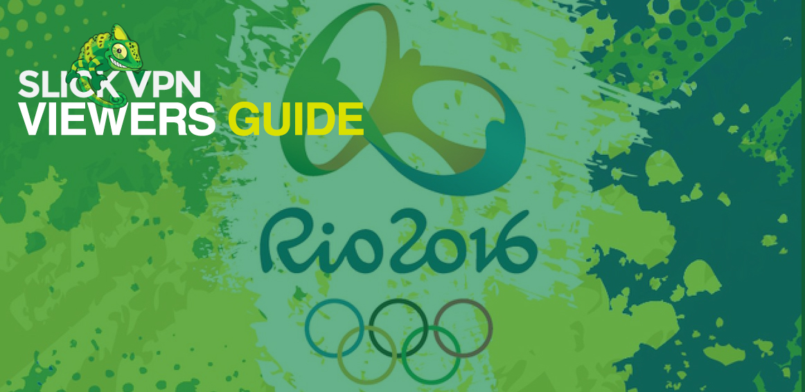 slickvpn-olympics-2016-stream-viewers-guide