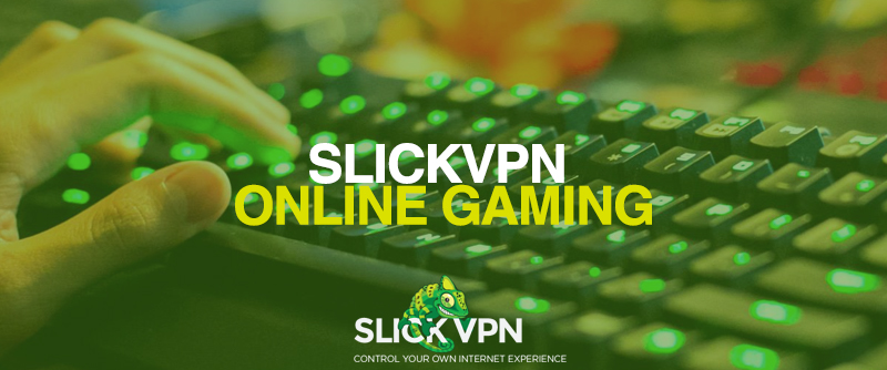 VPNs & Online Gaming